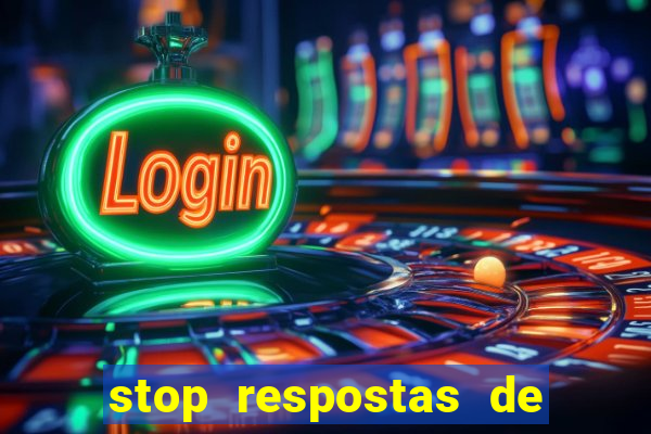 stop respostas de a a z